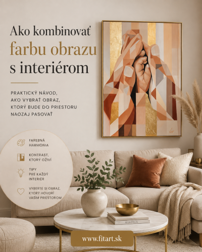Ako kombinovať farbu obrazu s interiérom? Praktický návod, ako vybrať obraz, ktorý bude do priestoru naozaj pasovať