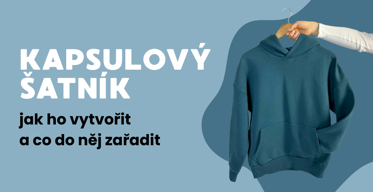 Kapsulový šatník - jak ho vytvořit a co do něj zařadit