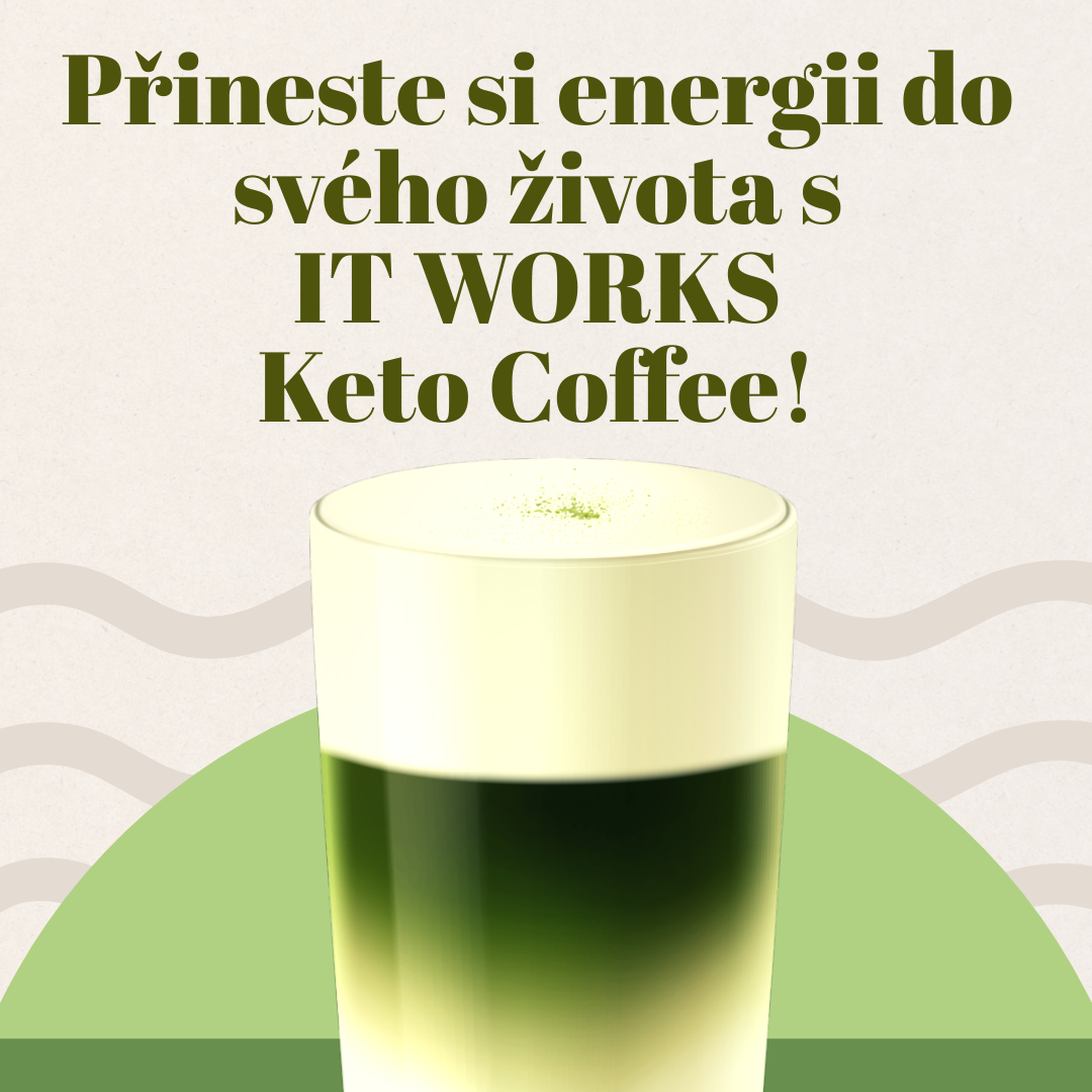 Přineste si energii do svého života s IT WORKS Keto Coffee!