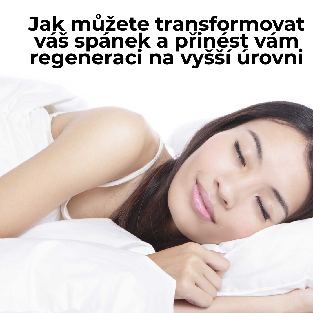 Jak můžete transformovat váš spánek a přinést vám regeneraci na vyšší úrovni?