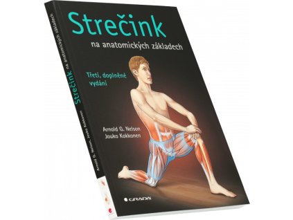Strečink na anatomických základech (Arnold G. Nelson, Jouko Kokkonen)