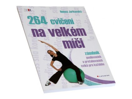 264 cvičení na velkém míči (Helena Jarkovská)