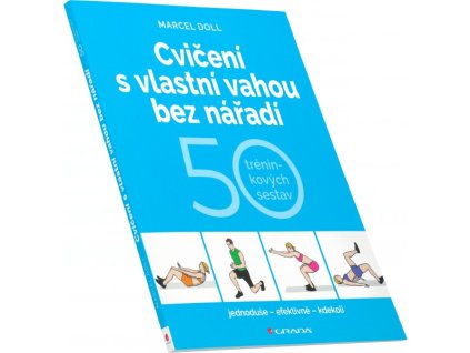 Cvičení s vlastní vahou bez nářadí (Marcel Doll)