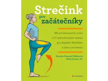 Strečink pro začátečníky (Natasha Diamond-Walkerová, Philip Striano)