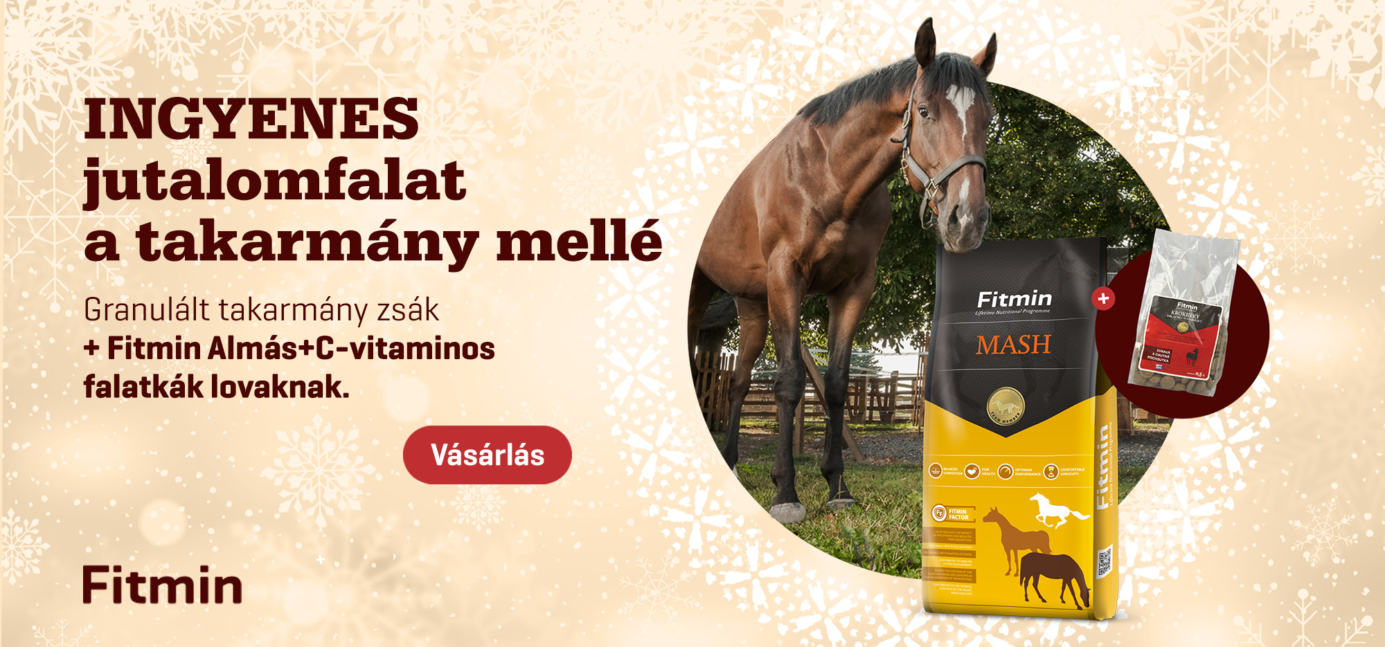 Ingyenes jutalomfalat Fitmin ló­takarmány vásárlás mellé.