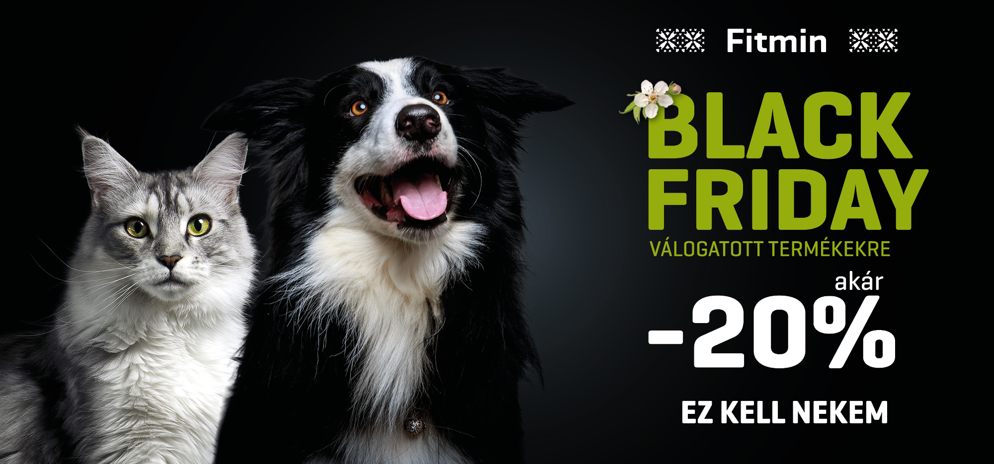 Fitmin Black Friday akár 20% kedvezmény kutya- és macskaeledelre