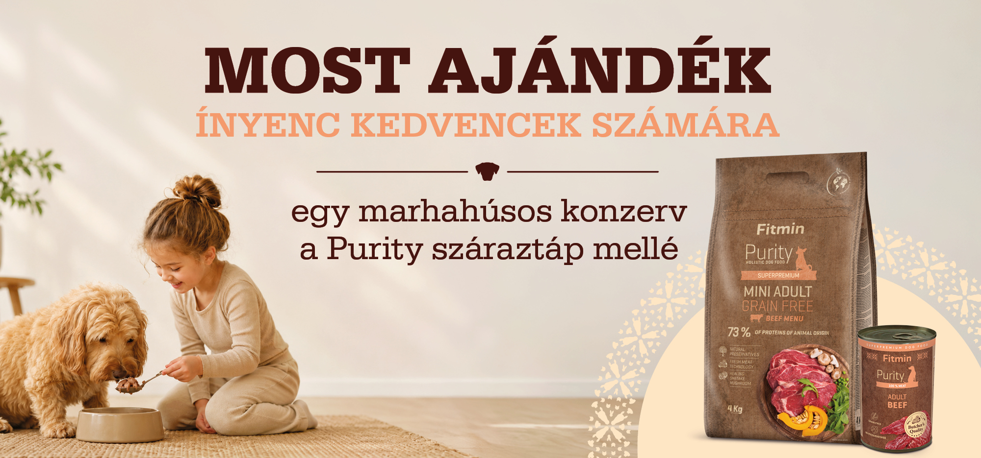 Vásárolj Fitmin Purity száraztápot, és egy marhahúsos konzervet adunk ajándékba!
