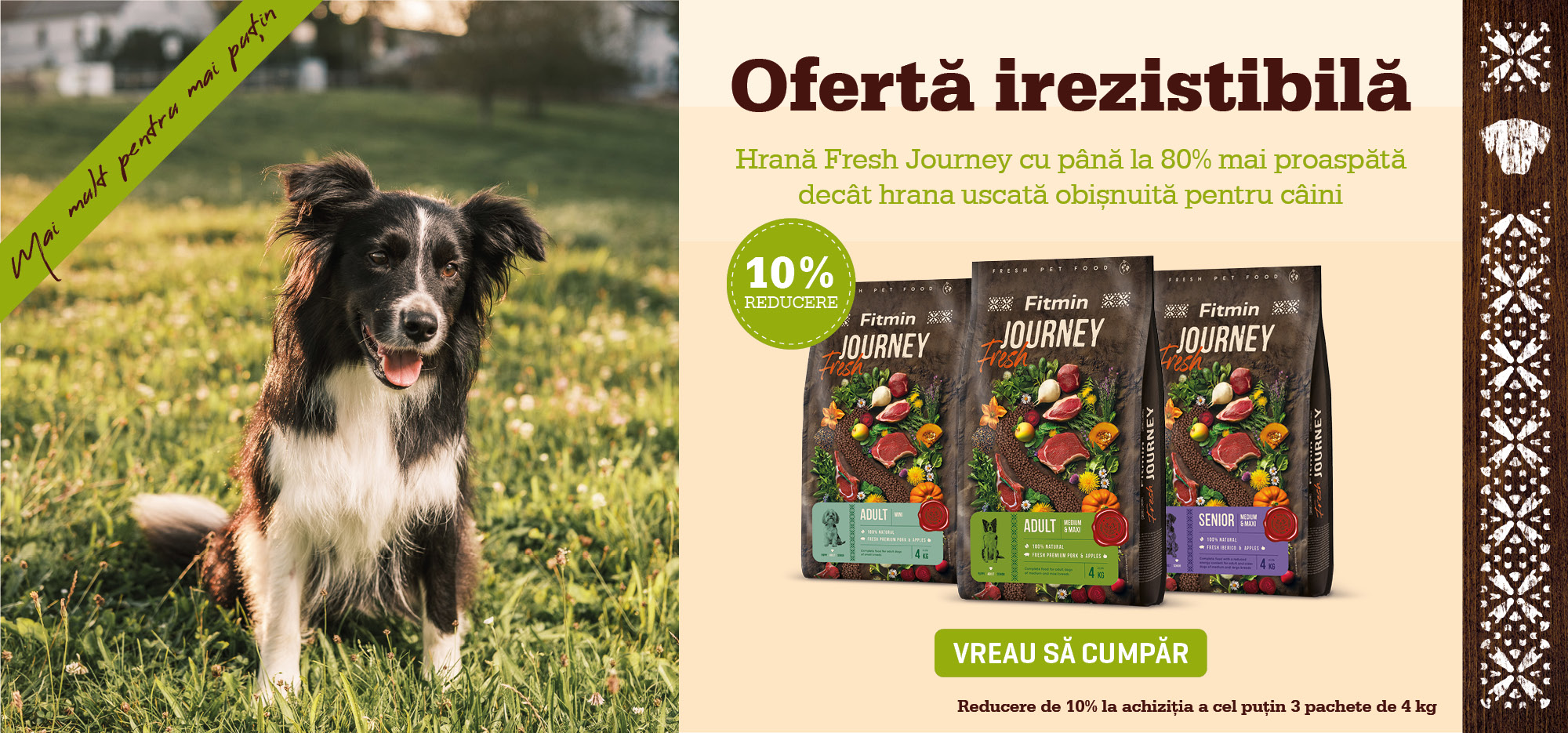 Reducere de 10% la achiziționarea a 3 saci (4 kg) Fitmin Fresh Journey