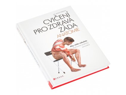 Cvičení pro zdravá záda - anatomie (Philip Striano)