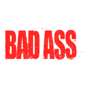 BAD ASS