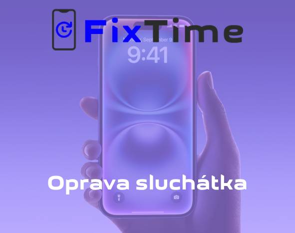 Oprava sluchátka: Ve FixTime máte jistotu