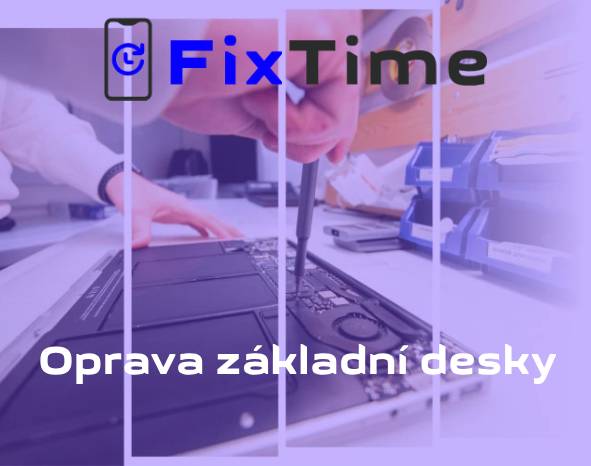 Oprava základní desky: Ve FixTime máte jistotu