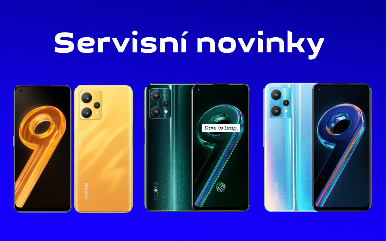 Opravujeme nové modely! Realme 9 /  Realme 9 5G / Realme 9 Pro