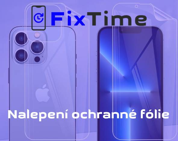 Nalepení ochranné fólie: Ve FixTime máte jistotu