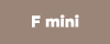 F mini