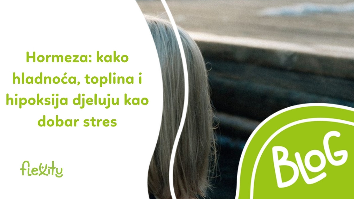 Hormeza: kako hladnoća, toplina i hipoksija djeluju kao dobar stres