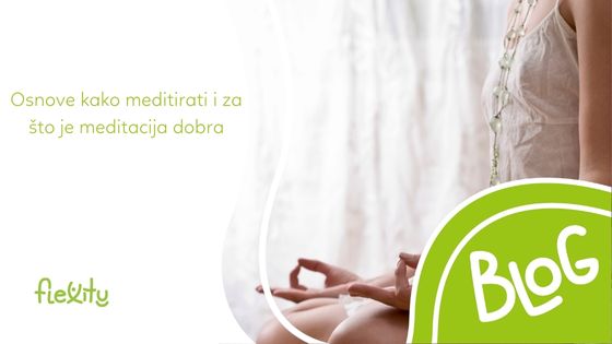 Osnove kako meditirati i za što je meditacija dobra