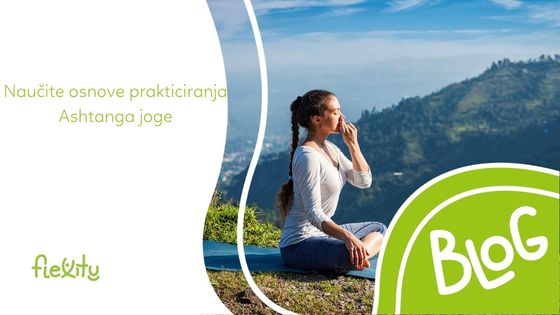 Naučite osnove prakticiranja Ashtanga joge