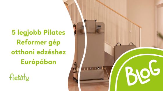 5 legjobb Pilates Reformer gép otthoni edzéshez Európában