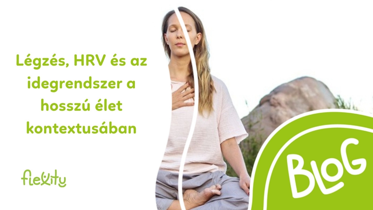 Légzés, HRV és az idegrendszer a hosszú élet kontextusában