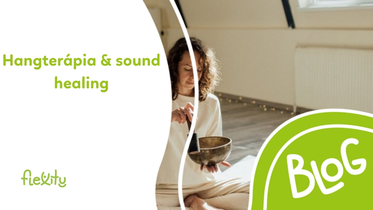 Sound healing és hangterápia: hangszerek, hatások és hogyan kezdj bele