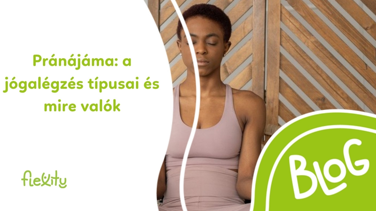 Pránájáma: a jógalégzés típusai és mire valók