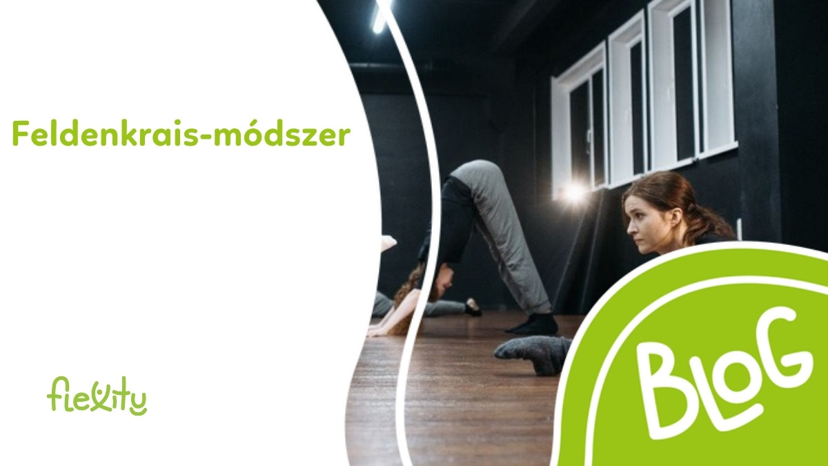 Feldenkrais-módszer: alapelv, gyakorlatok és kinek való