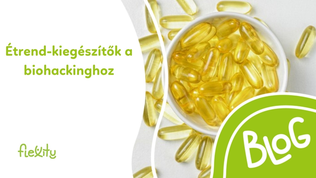 Étrend-kiegészítők a biohackinghoz: minek van bizonyítéka
