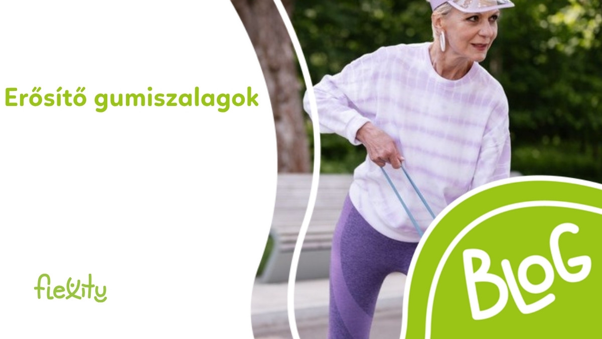 Erősítő gumiszalagok (Thera-Band): hatások, gyakorlatok és kinek való