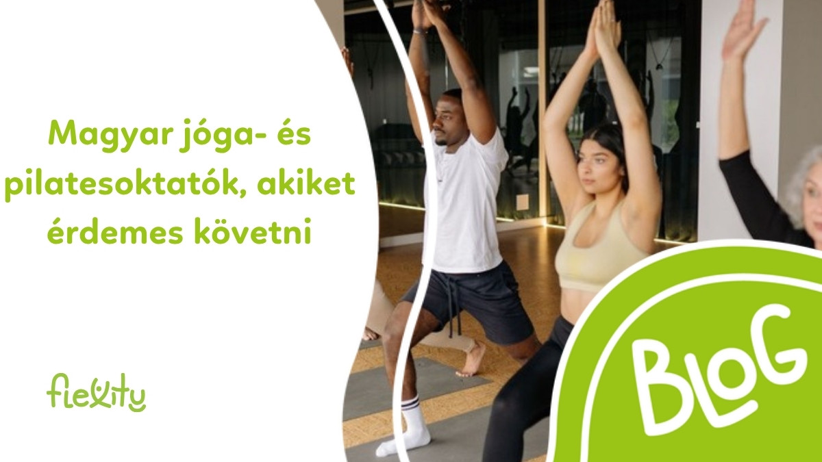 Magyar jóga- és pilatesoktatók, akiket érdemes követni