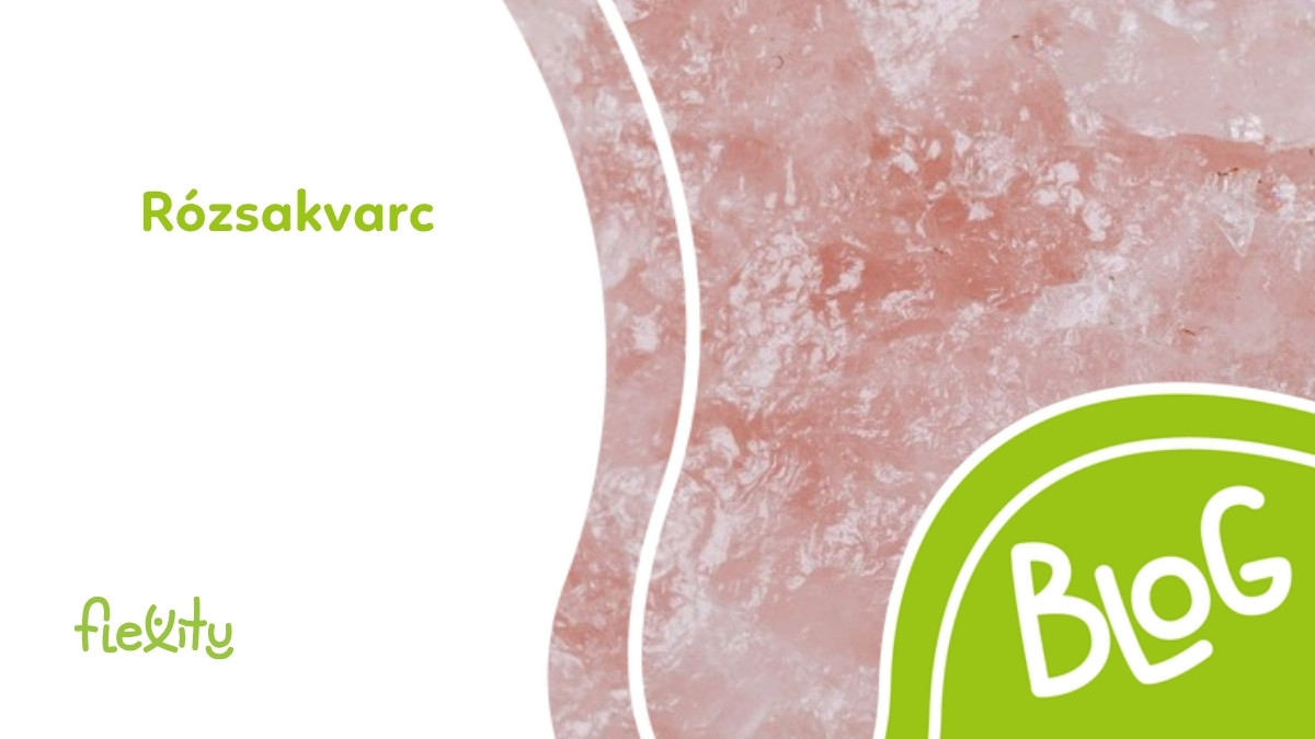 Rózsakvarc: jelentés és használat