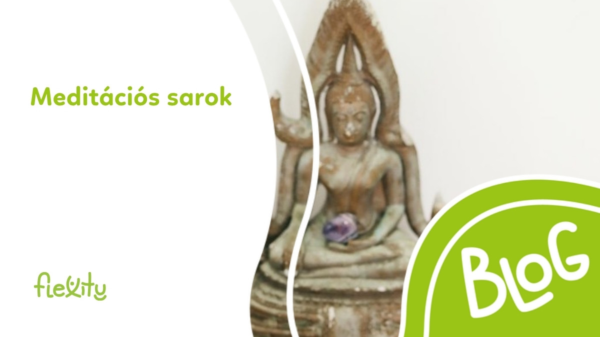 Meditációs sarok és házi oltár: hogyan alakítsd ki lépésről lépésre