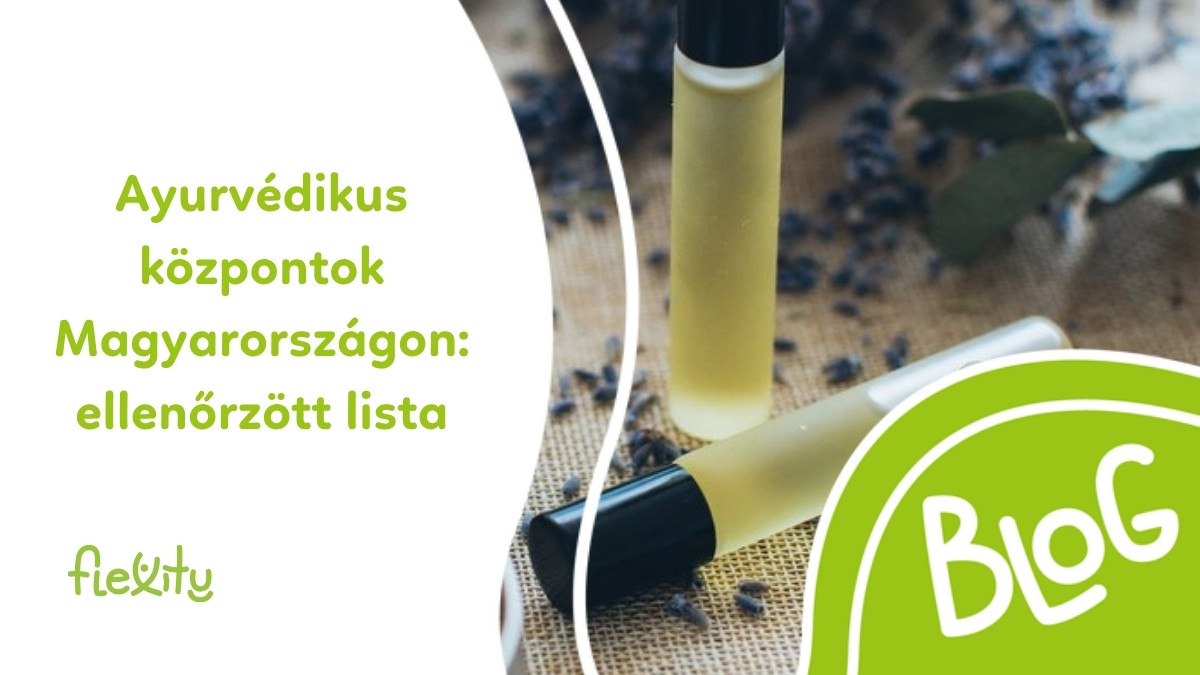Ayurvédikus központok Magyarországon: ellenőrzött lista