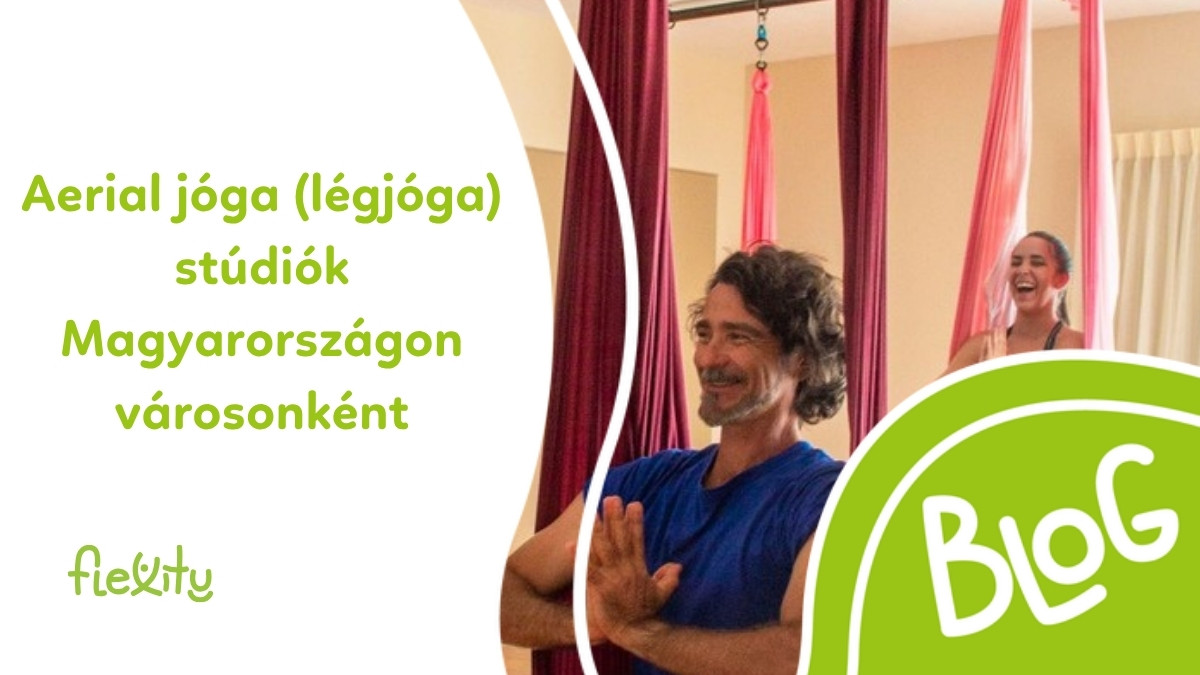 Aerial jóga (légjóga) stúdiók Magyarországon városonként