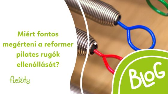 Miért fontos megérteni a reformer pilates rugók ellenállását?
