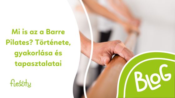 Mi is az a Barre Pilates? Története, gyakorlása és tapasztalatai