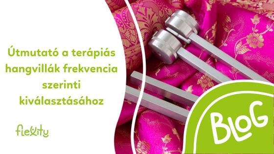 Útmutató a terápiás hangvillák frekvencia szerinti kiválasztásához