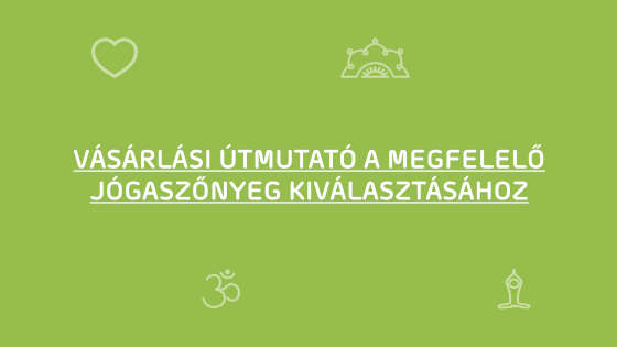 Tanácsadás a megfelelő jógaszőnyeg kiválasztásához