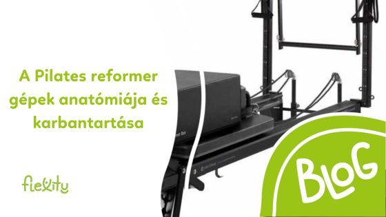 A Pilates reformer gépek felépítése és karbantartása