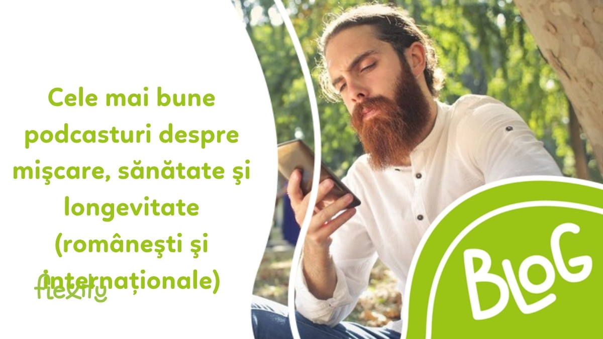 Cele mai bune podcasturi despre mișcare, sănătate și longevitate (românești și internaționale)