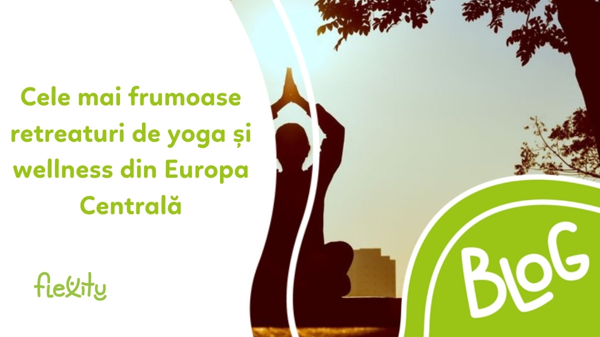 Cele mai frumoase retreaturi de yoga și wellness din Europa Centrală