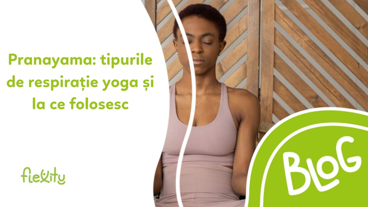 Pranayama: tipurile de respirație yoga și la ce folosesc