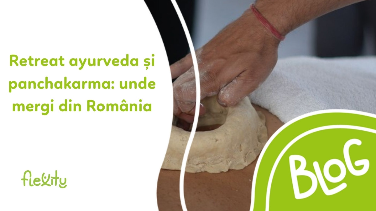 Retreat ayurveda și panchakarma: unde mergi din România