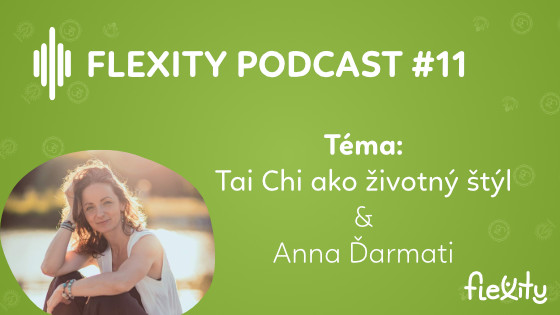 PODCAST: Tai Chi ako životný štýl | Anna Ďarmati #11