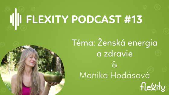 PODCAST: Ženská energia a zdravie | Monika Hodásová #13