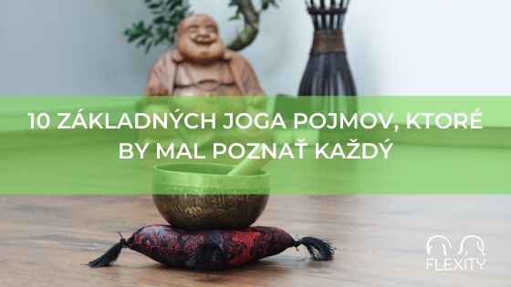 10 základných joga pojmov, ktoré by mal poznať každý