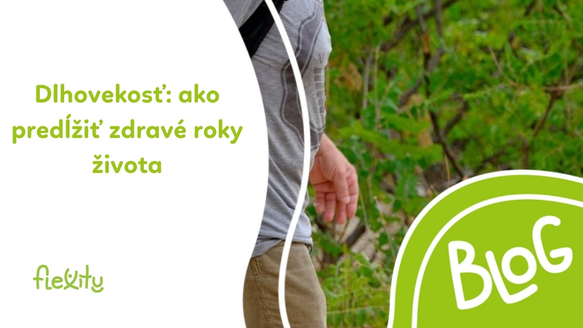 Dlhovekosť: ako predĺžiť zdravé roky života