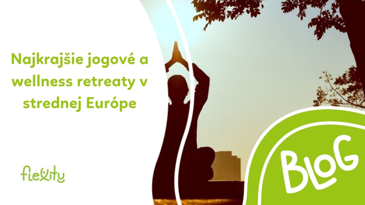 Najkrajšie jogové a wellness retreaty v strednej Európe
