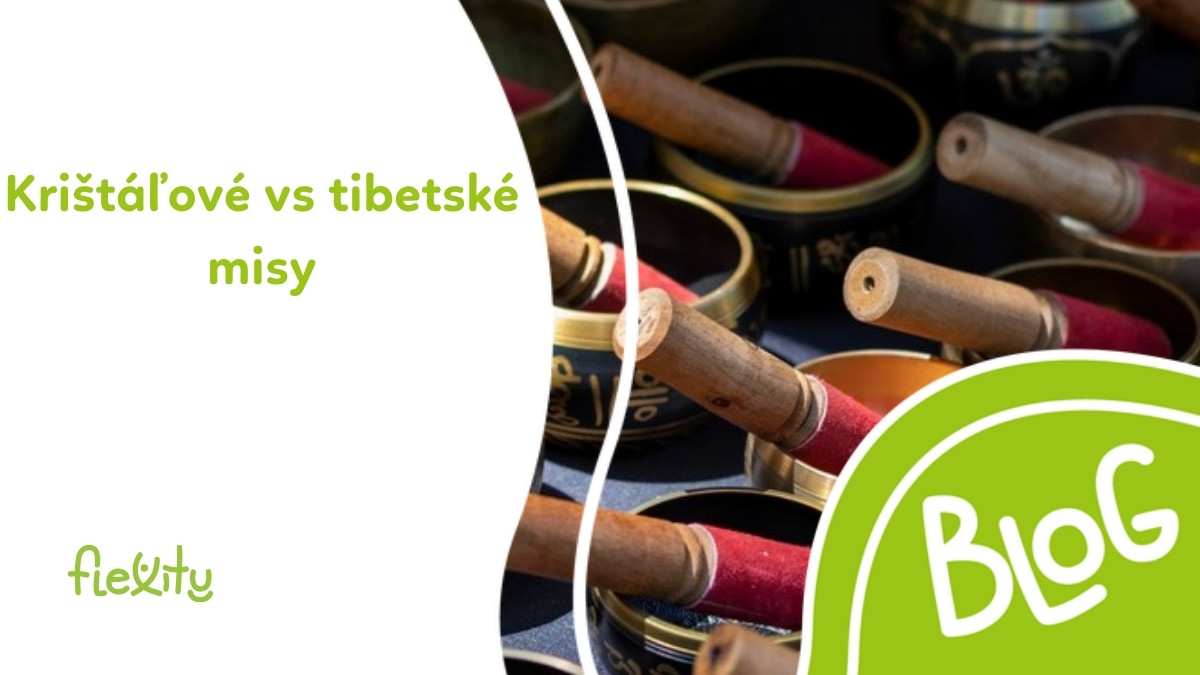 Krištáľové vs. tibetské spievajúce misy: porovnanie