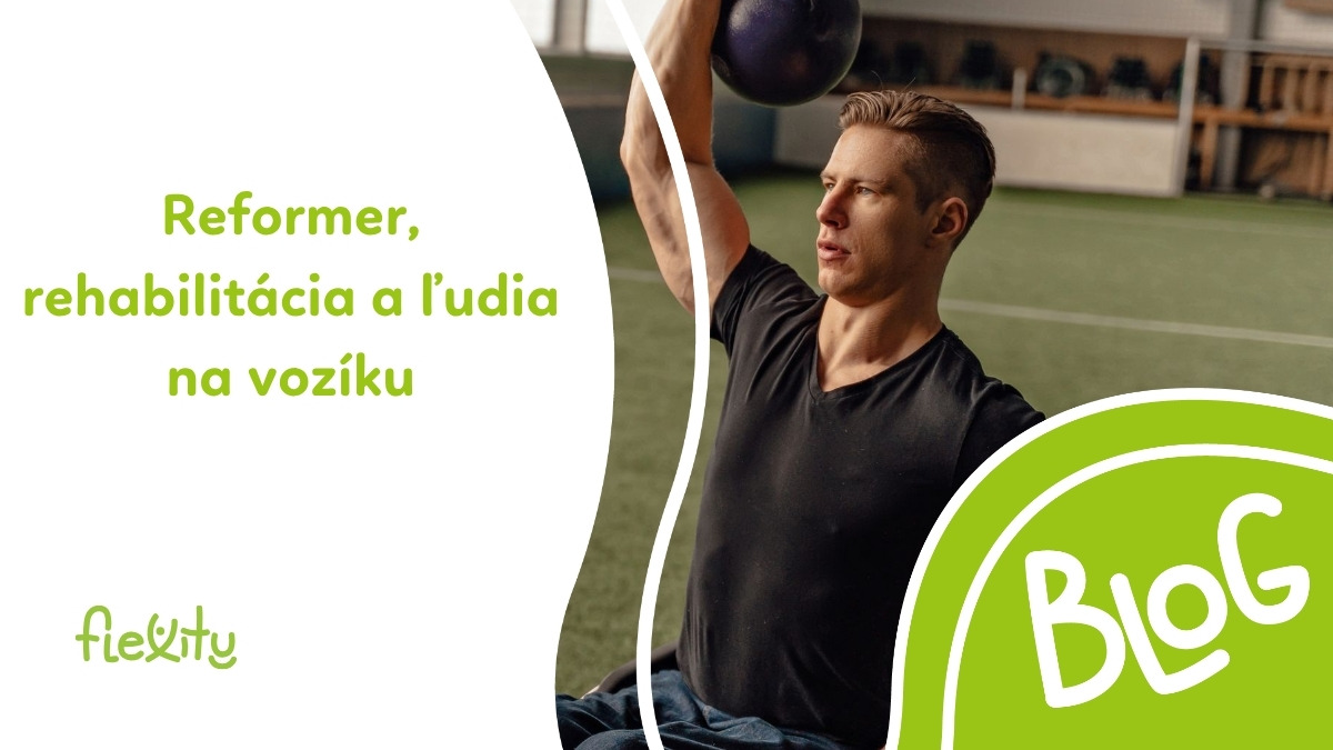 Reformer, rehabilitácia a ľudia na vozíku